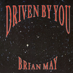 1991 - Brian May -  Driven by you (Germany) EMI/Parlophone 1C 006-20 4586 7