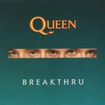 1989 - Queen - Breaktru (Germany) EMI/Parlophone 1C 006-20 3421 7