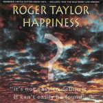 1994 - Roger Taylor - Happiness ? (UK) EMI/Parlophone RR 6399